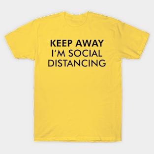 Keep Away I'm Social Distancing | Black Print T-Shirt